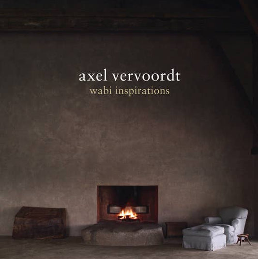 Axel Vervoordt Wabi Inspirations
